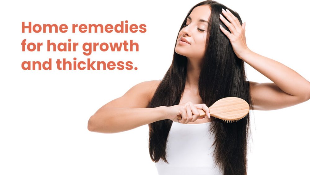Home remedies for hair growth and thickness