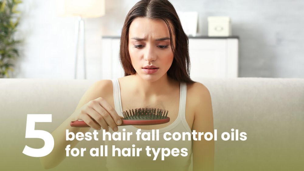 5 best hair fall control oils for all hair types
