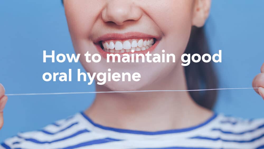good oral hygiene